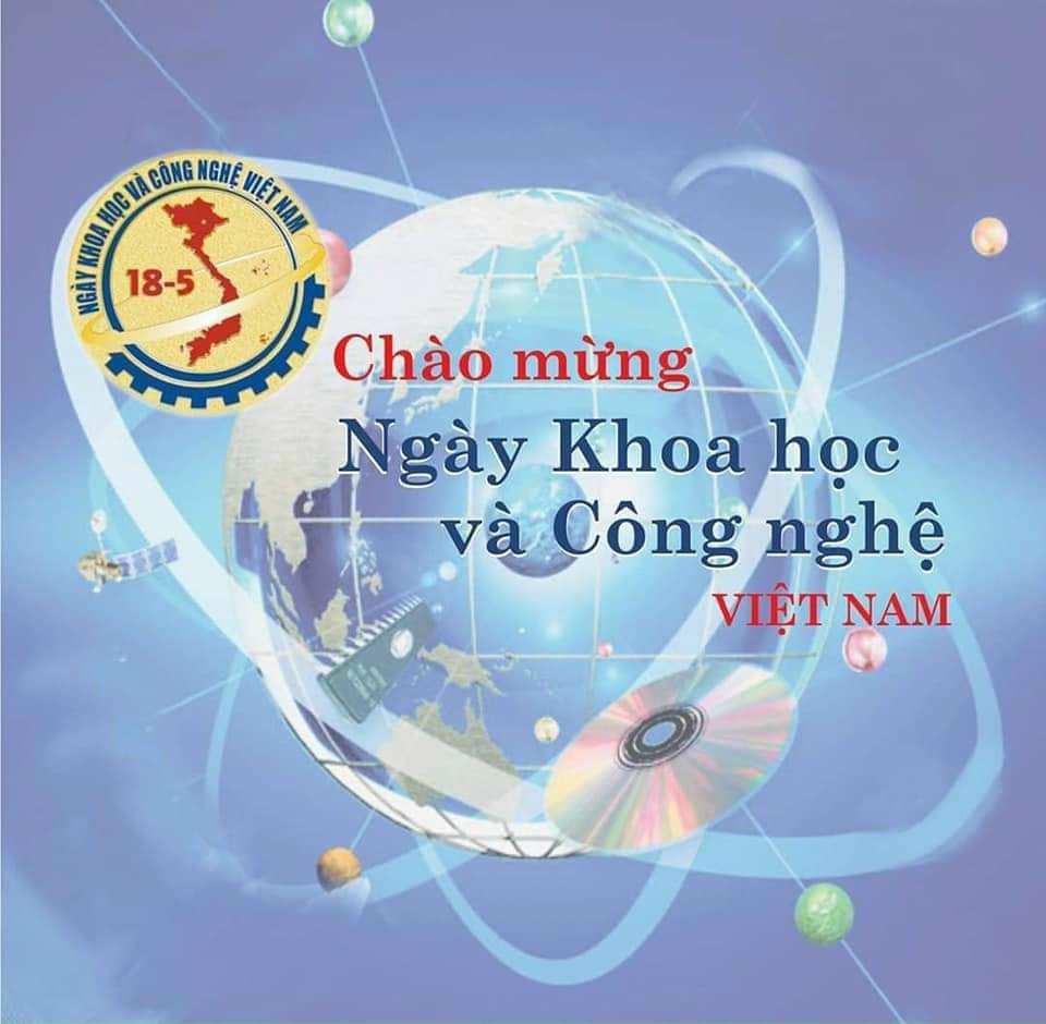 Tổ chức các hoạt động chào mừng Ngày Khoa học và Công nghệ Việt Nam 18/5